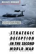 Kartonierter Einband Strategic Deception in the Second World War von Michael Howard