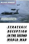 Strategic Deception in the Second World War