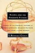Couverture cartonnée Science and the Founding Fathers de I. Bernard Cohen, Bernard Cohen