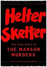 Kartonierter Einband (Kt) Helter Skelter - The True Story of the Manson Murders von Vincent Bugliosi, Curt Gentry