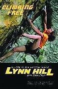 Couverture cartonnée Climbing Free de Lynn Hill