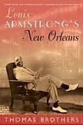 Kartonierter Einband Louis Armstrong's New Orleans von Thomas Brothers