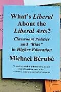Couverture cartonnée What's Liberal about the Liberal Arts? de Michael Berube