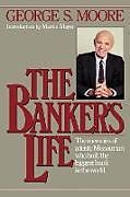 Kartonierter Einband The Banker's Life von George S. Moore
