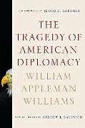 Couverture cartonnée The Tragedy of American Diplomacy de William Appleman Williams