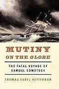 Couverture cartonnée Mutiny on the Globe de Thomas Farel Heffernan