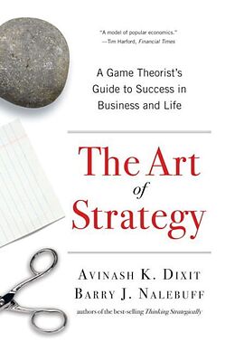 Couverture cartonnée The Art of Strategy de Avinash K. Dixit, Barry J. Nalebuff