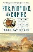 Fur, Fortune, and Empire