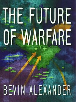 E-Book (epub) The Future of Warfare von Bevin Alexander
