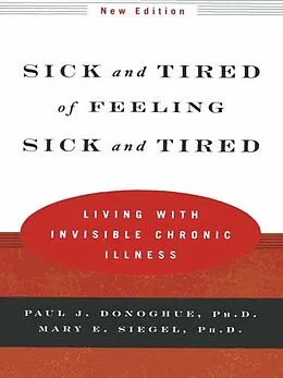 E-Book (epub) Sick and Tired of Feeling Sick and Tired von Paul J. Donoghue, Mary E. Siegel