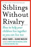 E-Book (epub) Siblings Without Rivalry von Adele Faber, Elaine Mazlish