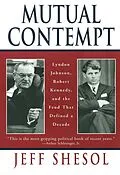 E-Book (epub) Mutual Contempt: Lyndon Johnson, Robert Kennedy, and the Feud that Defined a Decade von Jeff Shesol
