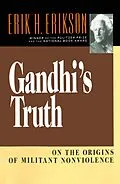 E-Book (epub) Gandhi's Truth: On the Origins of Militant Nonviolence von Erik H. Erikson