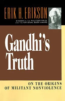 E-Book (epub) Gandhi's Truth: On the Origins of Militant Nonviolence von Erik H. Erikson