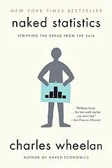 Kartonierter Einband Naked Statistics von Charles Wheelan