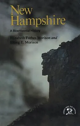 E-Book (epub) New Hampshire: A History von Elting E. Morison, Elizabeth Forbes Morison