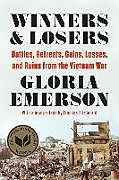Couverture cartonnée Winners & Losers: Battles, Retreats, Gains, Losses, and Ruins from the Vietnam War de Gloria Emerson