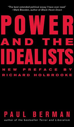 eBook (epub) Power and the Idealists: Or, the Passion of Joschka Fischer and Its Aftermath de Paul Berman