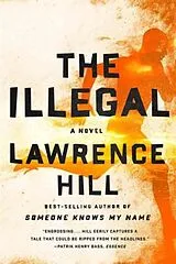 Kartonierter Einband (Kt) The Illegal von Lawrence Hill