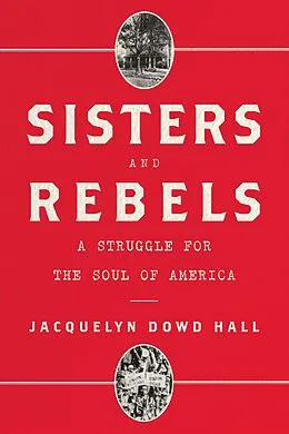E-Book (epub) Sisters and Rebels von Jacquelyn Dowd Hall