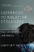 Kartonierter Einband Guidebook to Relative Strangers von Camille T Dungy