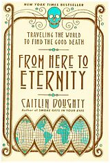 Couverture cartonnée From Here to Eternity de Caitlin Doughty