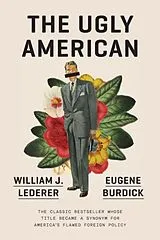 Kartonierter Einband The Ugly American von Burdick Eugene, William J. Lederer