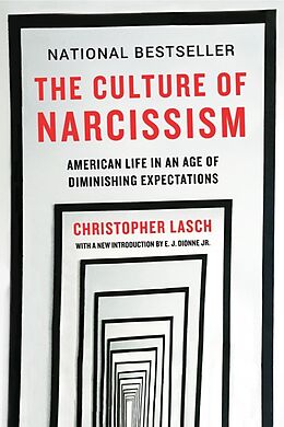eBook (epub) The Culture of Narcissism: American Life in An Age of Diminishing Expectations de Christopher Lasch