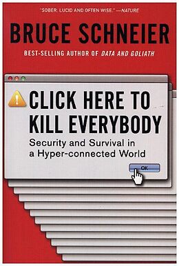 Couverture cartonnée Click Here to Kill Everybody de Bruce Schneier