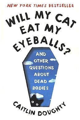 Couverture cartonnée Will My Cat Eat My Eyeballs? de Caitlin Doughty, Dianné Ruz