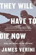 Kartonierter Einband They Will Have to Die Now von James Verini