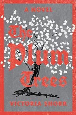 E-Book (epub) The Plum Trees von Victoria Shorr