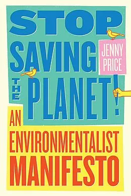 E-Book (epub) Stop Saving the Planet! von Jenny Price