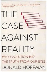 Kartonierter Einband (Kt) The Case Against Reality von Hoffman Donald