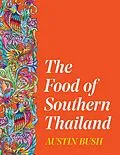 E-Book (epub) The Food of Southern Thailand von Austin Bush
