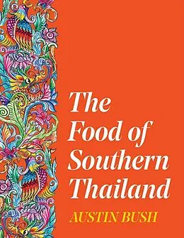 E-Book (epub) The Food of Southern Thailand von Austin Bush