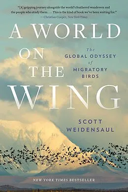 E-Book (epub) A World on the Wing: The Global Odyssey of Migratory Birds von Scott Weidensaul