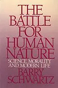 E-Book (epub) The Battle for Human Nature: Science, Morality and Modern Life von Barry Schwartz
