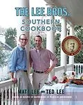 E-Book (epub) The Lee Bros. Southern Cookbook von Matt Lee, Ted Lee