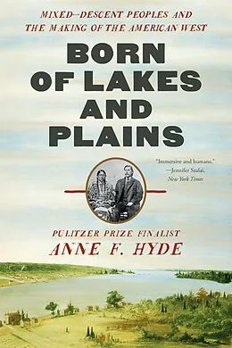 E-Book (epub) Born of Lakes and Plains von Anne F. Hyde