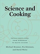 Livre Relié Science and Cooking: Physics Meets Food, from Homemade to Haute Cuisine de Michael Brenner, Pia Sörensen, David Weitz