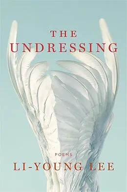 E-Book (epub) The Undressing von Li-Young Lee