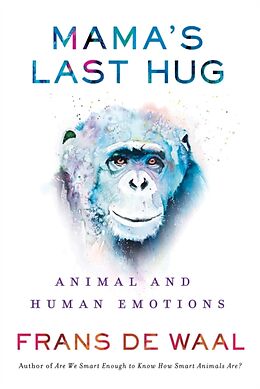 Livre Relié Mama's Last Hug - Animal Emotions and What They Tell Us about Ourselves de Frans De Waal