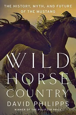 E-Book (epub) Wild Horse Country von David Philipps