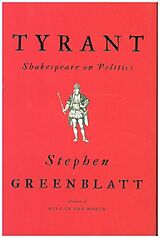 Livre Relié Tyrant - Shakespeare on Politics de Stephen Greenblatt