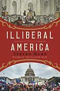 E-Book (epub) Illiberal America von Steven Hahn