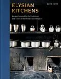 E-Book (epub) Elysian Kitchens von Jody Eddy