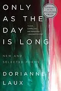 E-Book (epub) Only As the Day Is Long von Dorianne Laux