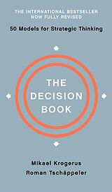 Livre Relié The Decision Book: Fifty Models for Strategic Thinking de Mikael Krogerus, Roman Tschappeler