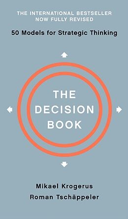 Livre Relié The Decision Book: Fifty Models for Strategic Thinking de Mikael Krogerus, Roman Tschappeler